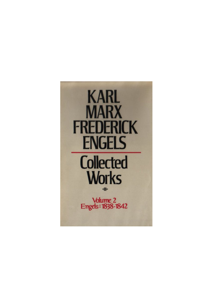 Collected Works, Vol. 2: Engels: 1838-1842