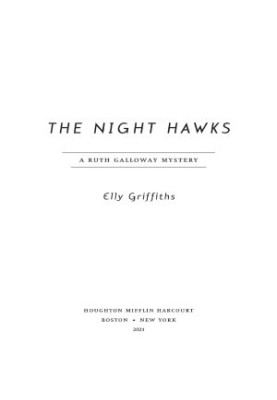 The Night Hawks (Ruth Galloway Mystery 13)