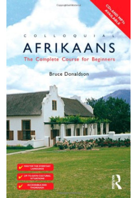 Colloquial Afrikaans: The Complete Course for Beginners