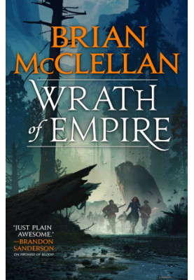 McClellan, Brian - Gods Of Blood And Powder 02 - Wrath of Empire