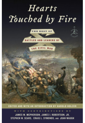 Hearts Touched by Fire: The Best of Battles and Leaders of the Civil War
