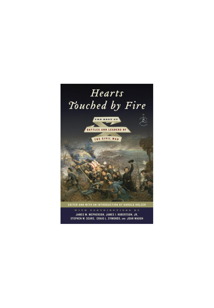 Hearts Touched by Fire: The Best of Battles and Leaders of the Civil War