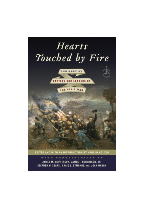 Hearts Touched by Fire: The Best of Battles and Leaders of the Civil War