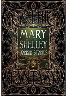 Mary Shelley Horror Stories (Gothic Fantasy)