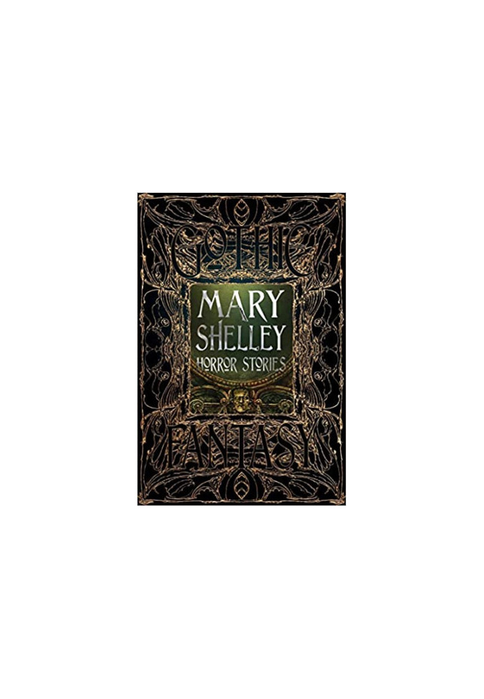 Mary Shelley Horror Stories (Gothic Fantasy)