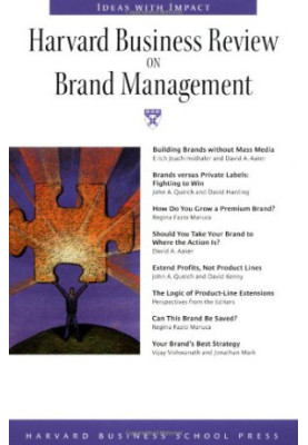 Harvard business review on brand management