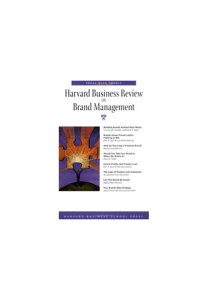 Harvard business review on brand management