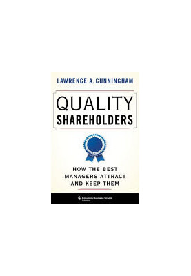 Quality Shareholders: How the Best Managers Attract and Keep Them