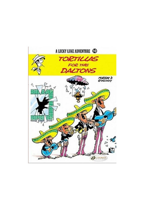 Tortillas for the Daltons - A LuckyLuke Adventure, No. 10 (Lucky Luke Adventure)