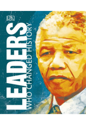REMARKABLE LIVES: Leaders Who Changed History