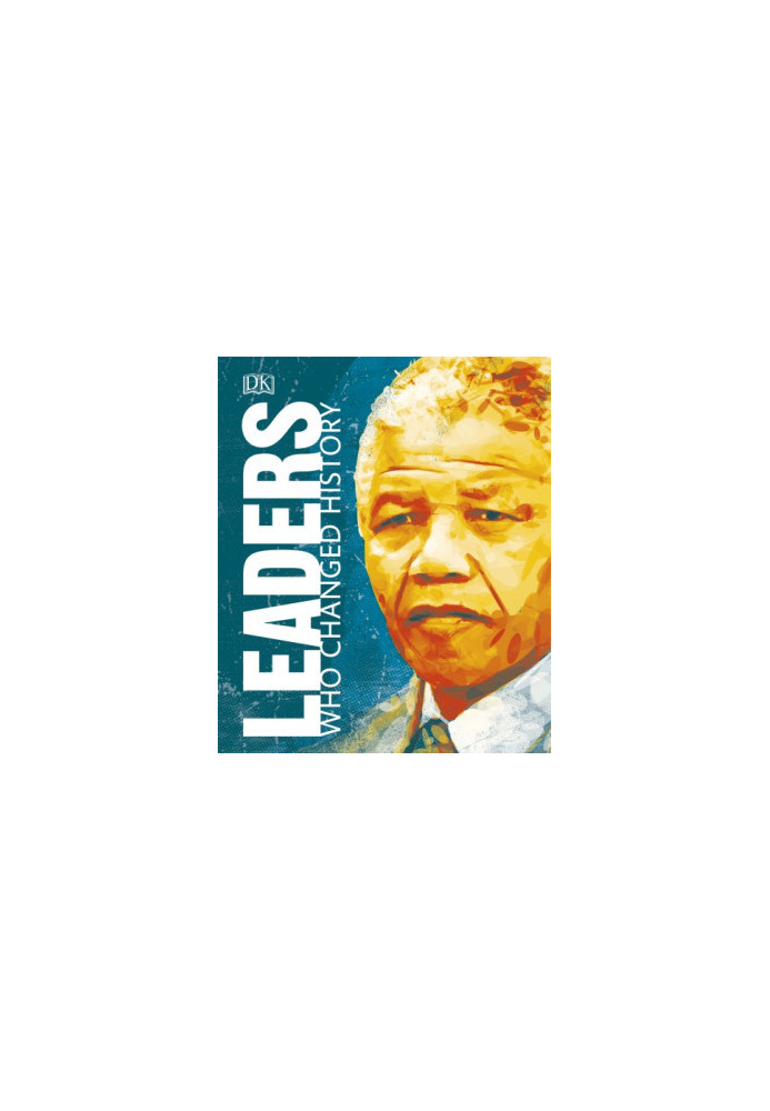 REMARKABLE LIVES: Leaders Who Changed History