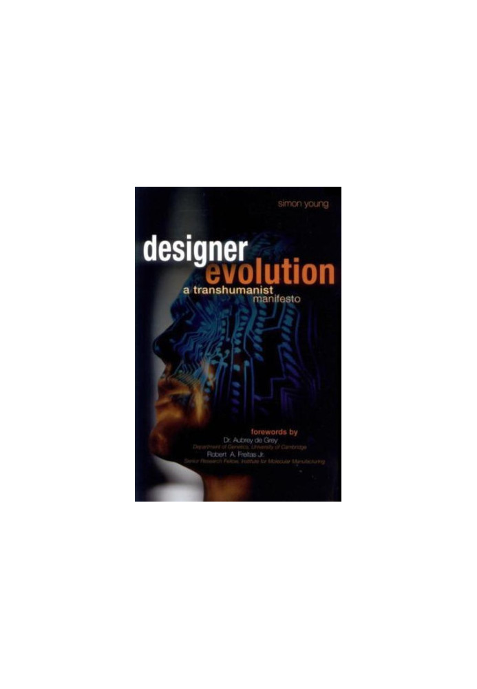 Designer Evolution: A Transhumanist Manifesto