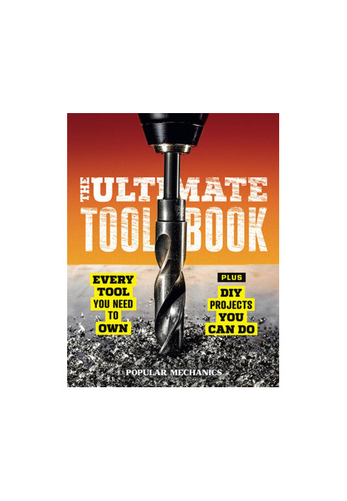 Popular Mechanics - The Ultimate Tool Boo