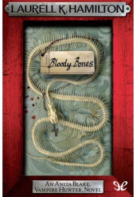 Bloody Bones (Anita Blake, Vampire Hunter, 05)