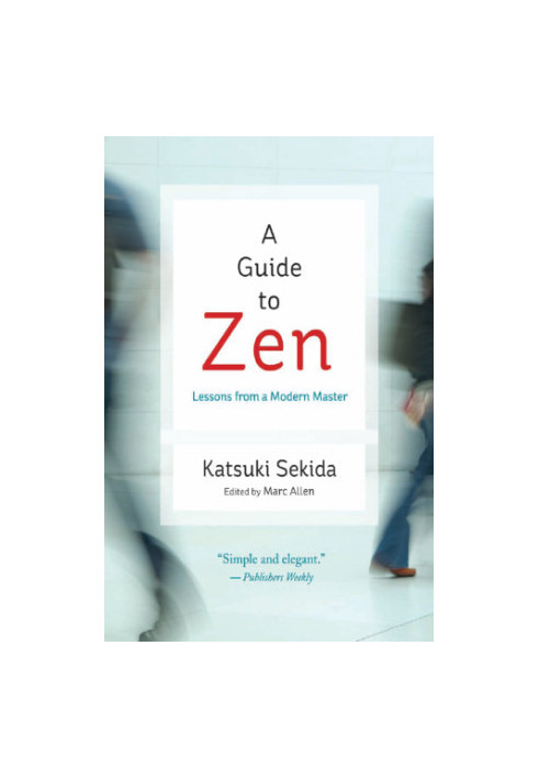 A guide to Zen: lessons in meditation from a modern master