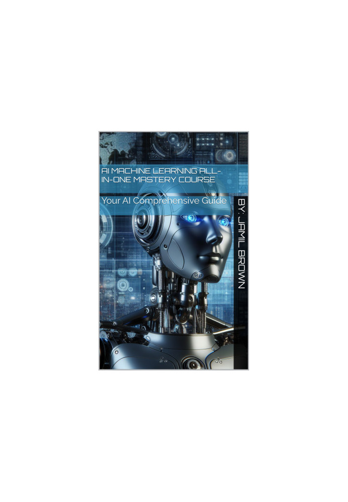 AI Machine Learning All-In-One Mastery Course