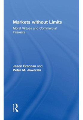 Markets without limits : moral virtues and commercial interests