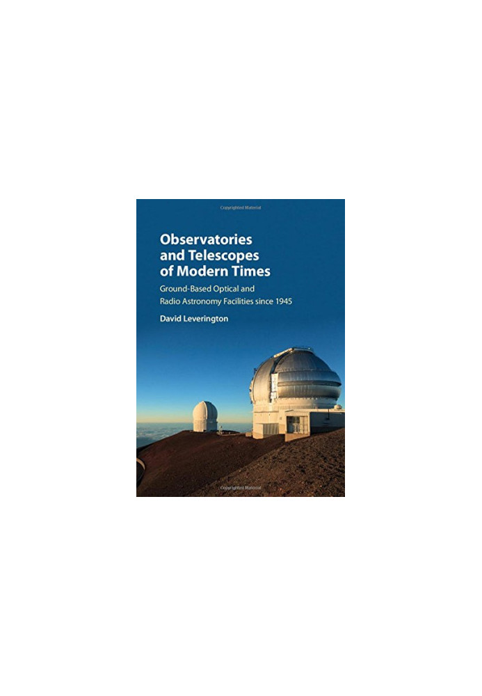 Observatories and Telescopes of Modern Times: Ground-Based Optical and Radio Astronomy Facilities since 1945
