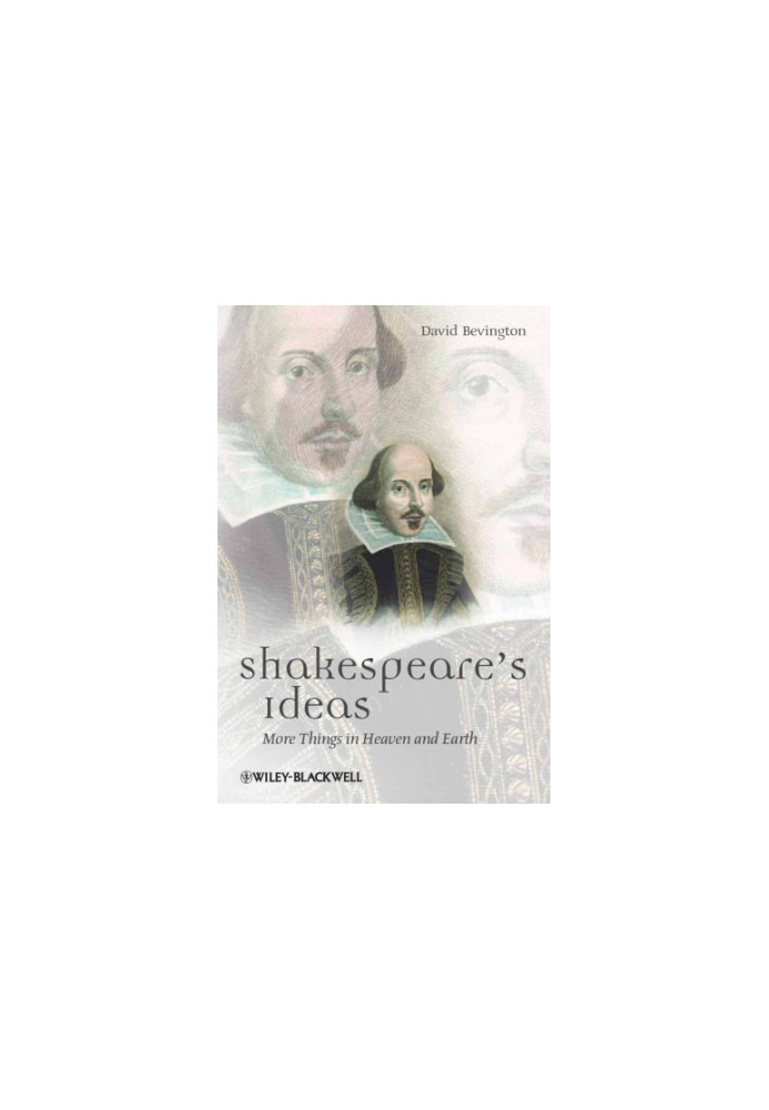 Shakespeare's ideas: more things in heaven and earth