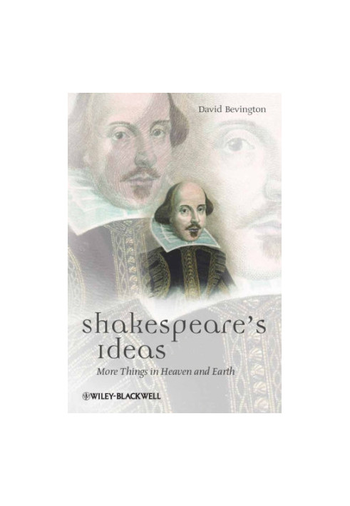 Shakespeare's ideas: more things in heaven and earth