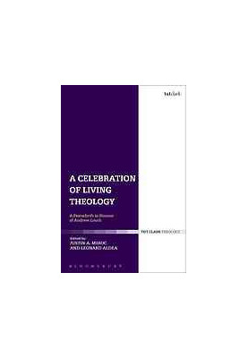 A celebration of living theology : a Festschrift in honour of Andrew Louth