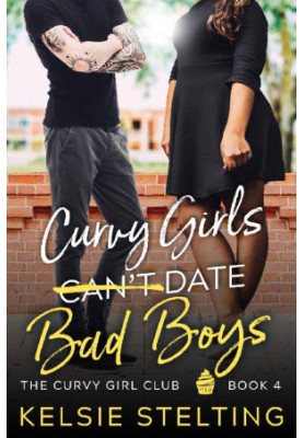 Curvy Girls Can't Date Bad Boys
