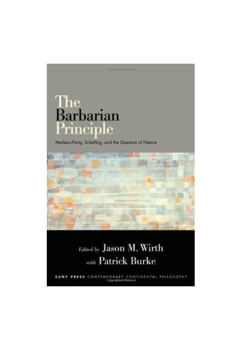 The Barbarian Principle: Merleau-Ponty, Schelling, and the Question of Nature