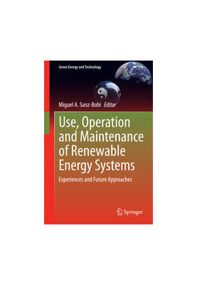 Use, Operation and Maintenance of Renewable Energy Systems: Experiences and Future Approaches