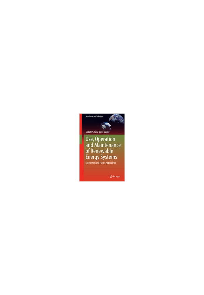 Use, Operation and Maintenance of Renewable Energy Systems: Experiences and Future Approaches