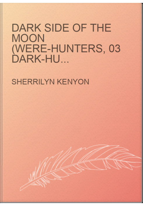 Dark Side of the Moon (Were-Hunters, 03 Dark-Hunter, 09 Hunter Legends, 12)