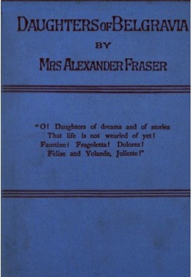 Daughters of Belgravia; vol. 1 of 3