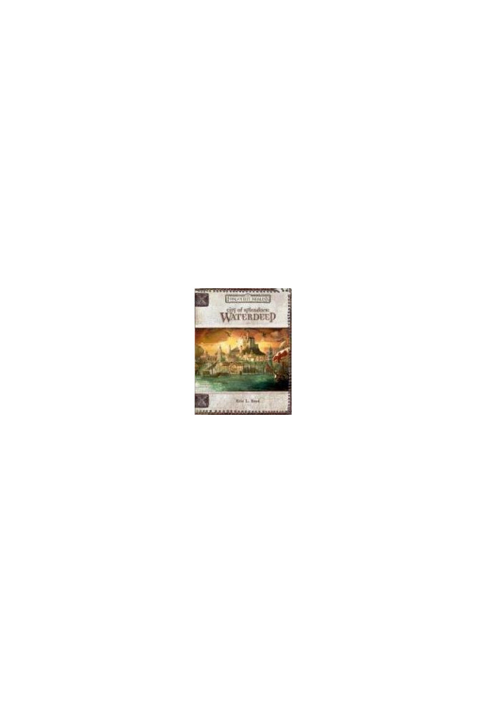 City of Splendors - Waterdeep (Dungeons, Dragons d20 3.5 Fantasy Roleplaying, Forgotten Realms Supplement)