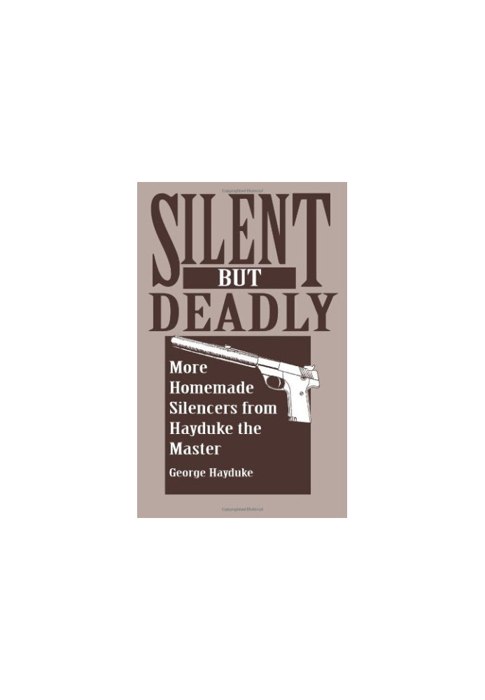 Silent But Deadly: More Homemade Silencers From Hayduke The Master