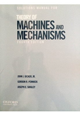 Theory of Machines and Mechanisms Soulution Manual