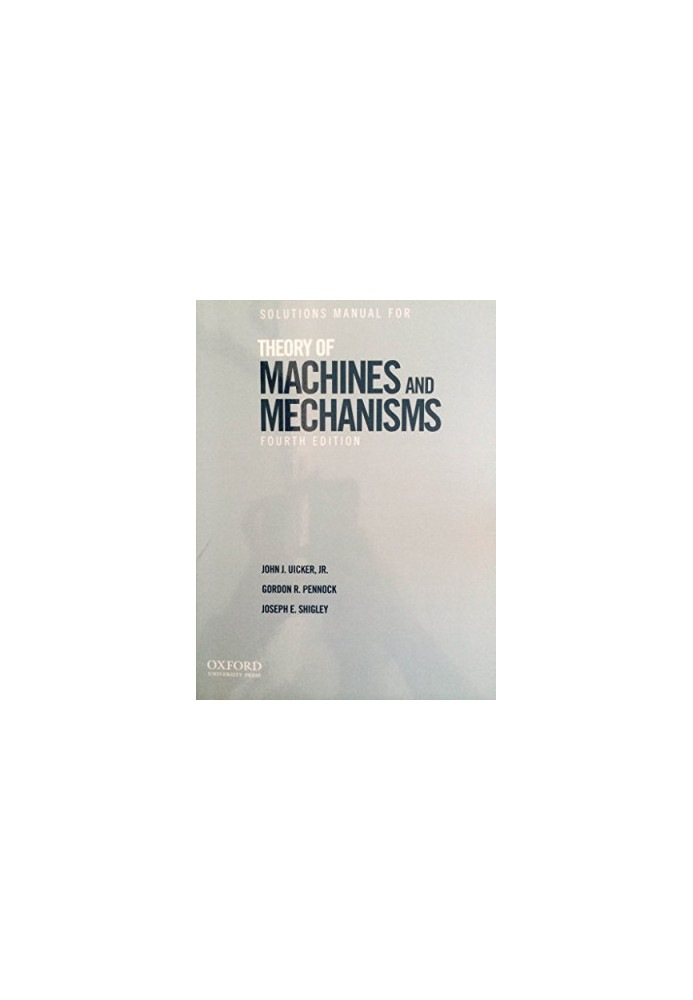 Theory of Machines and Mechanisms Soulution Manual