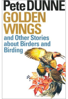 Golden Wings and Other Stories about Birders and Birding