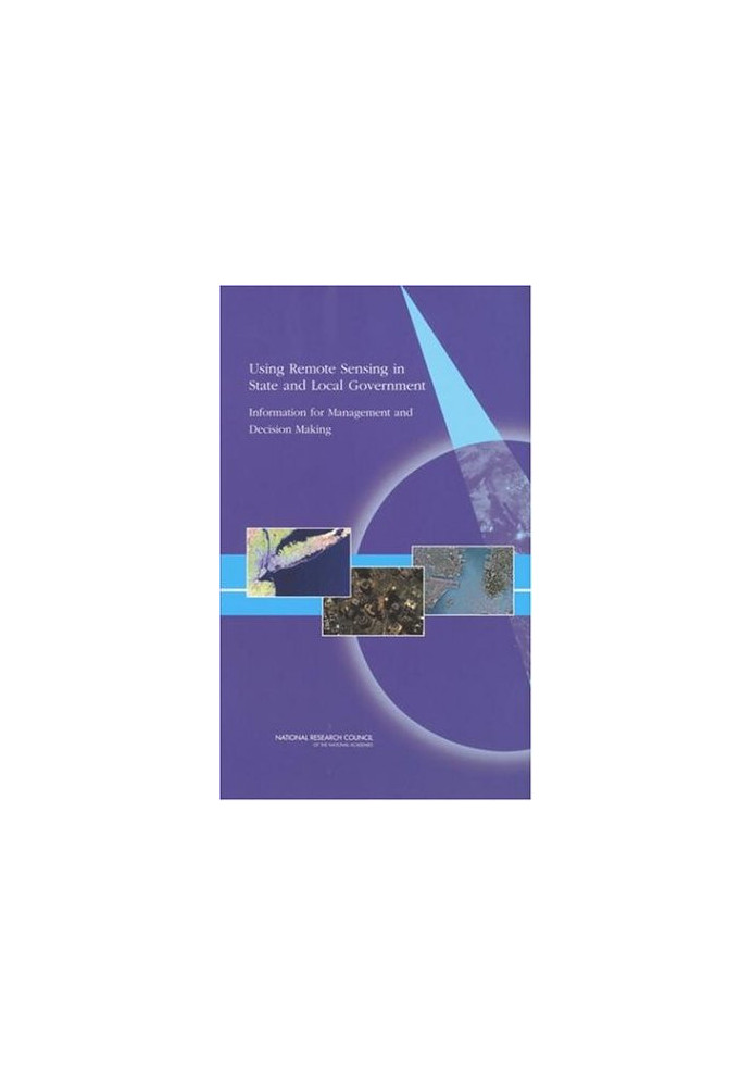 Using Remote Sensing in State and Local Government: Information for Management and Decision Making