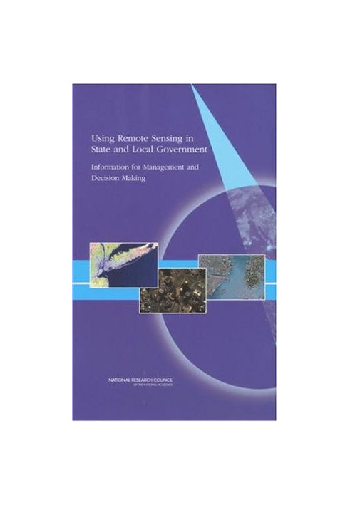 Using Remote Sensing in State and Local Government: Information for Management and Decision Making