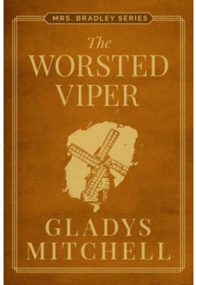 [Mrs. Bradley 15] • The Worsted Viper