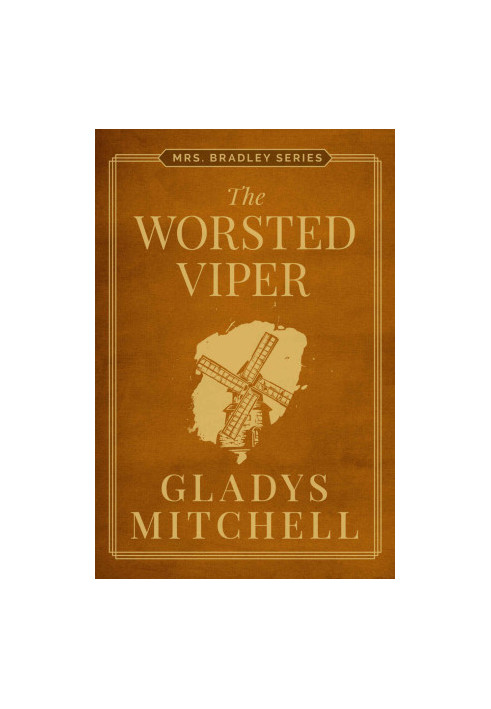 [Mrs. Bradley 15] • The Worsted Viper
