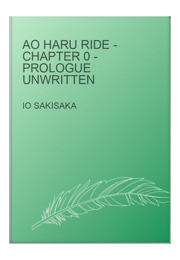 Ao Haru Ride - Chapter 0 - Prologue unwritten