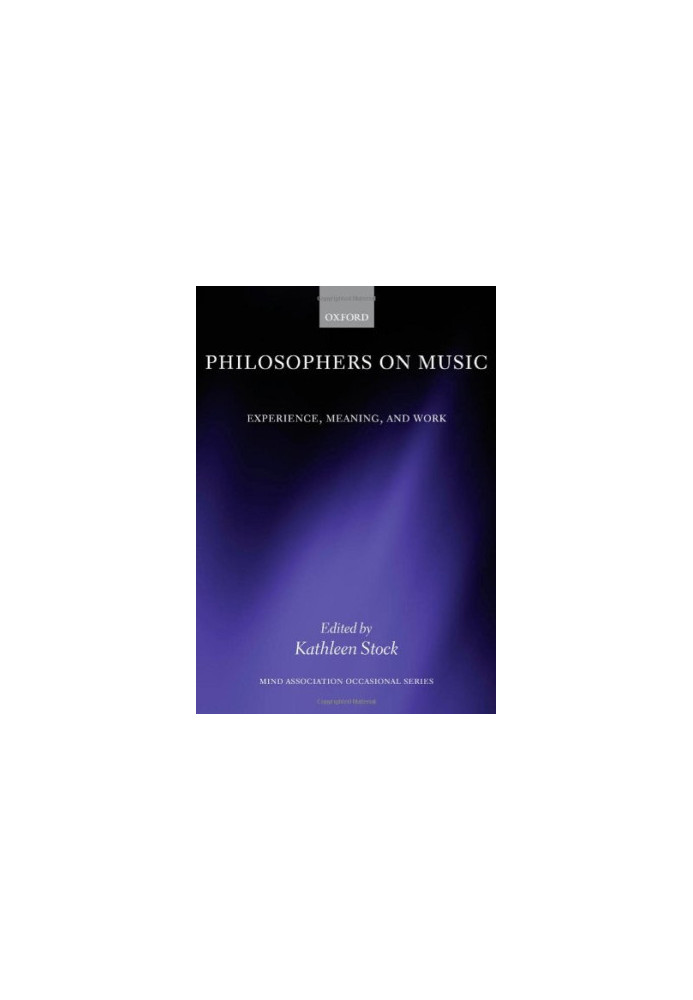 Philosophers on music : experience, meaning, and work