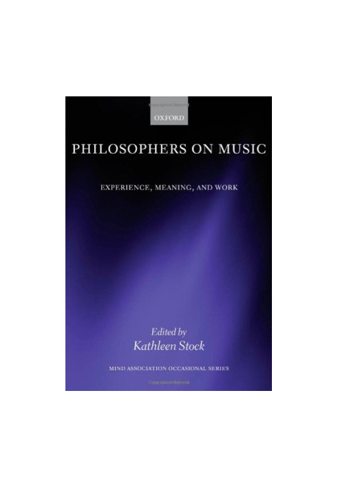 Philosophers on music : experience, meaning, and work