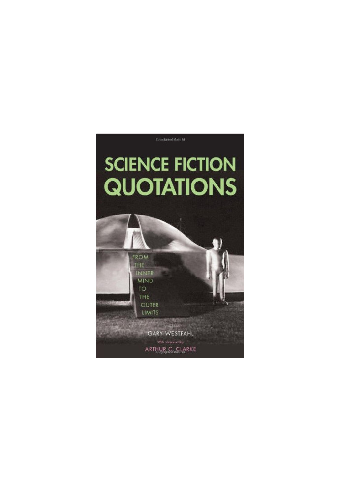 Science Fiction Quotations: From the Inner Mind to the Outer Limits