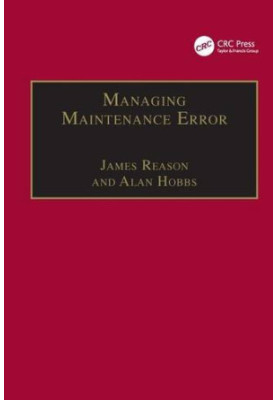 Managing maintenance error : a practical guide