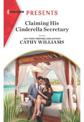 Claiming His Cinderella Secretary