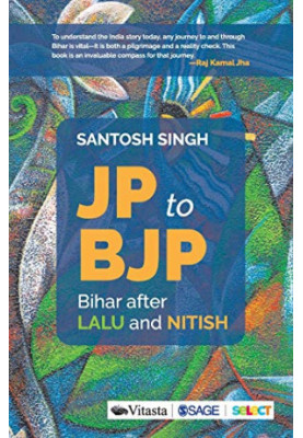 JP to BJP: Bihar after Lalu and Nitish