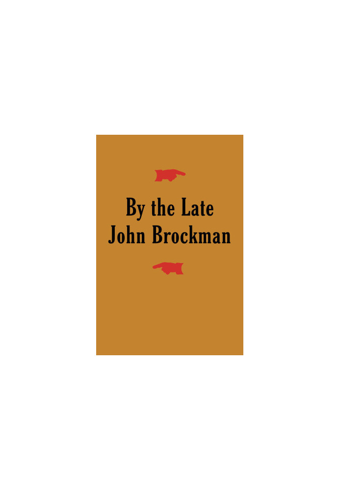 By the Late John Brockman
