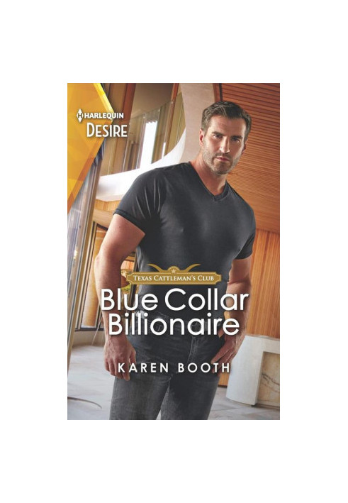 Blue Collar Billionaire (Texas Cattleman's Club: Heir Apparent, Book 3)