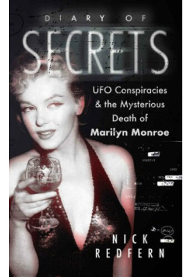 Diary of Secrets: UFO Conspiracies and the Mysterious Death of Marilyn Monroe